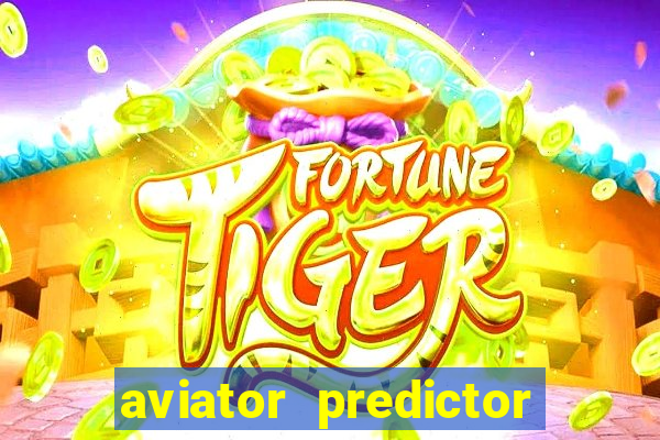 aviator predictor premium apk download